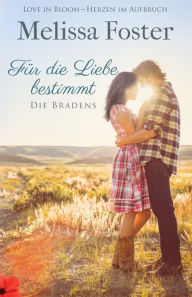 Title: Für die Liebe bestimmt, Author: Melissa Foster