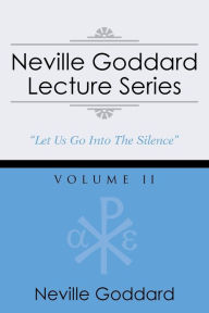 Title: Neville Goddard Lecture Series, Volume II: (A Gnostic Audio Selection, Includes Free Access to Streaming Audio Book), Author: Neville Goddard