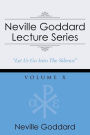 Neville Goddard Lecture Series, Volume X: (A Gnostic Audio Selection, Includes Free Access to Streaming Audio Book)