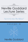 Neville Goddard Lecture Series, Volume XI: (A Gnostic Audio Selection, Includes Free Access to Streaming Audio Book)