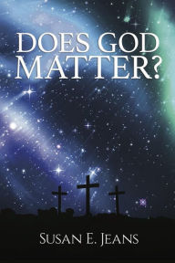 Title: Does God Matter?, Author: Susan E Jeans