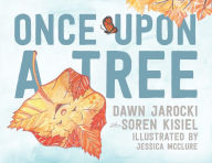 Title: Once Upon a Tree, Author: Dawn Jarocki