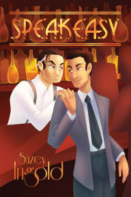 Title: Speakeasy, Author: Suzey Ingold