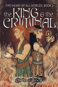 Title: The King and the Criminal, Author: Charlotte Ashe