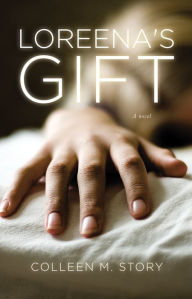 Title: Loreena's Gift, Author: Colleen M. Story