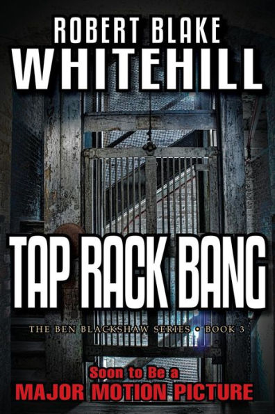 Tap Rack Bang - A Ben Blackshaw Novel