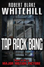 Tap Rack Bang - A Ben Blackshaw Novel