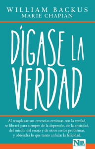 Title: D gase la verdad / Tell Yourself the Truth, Author: William Backus