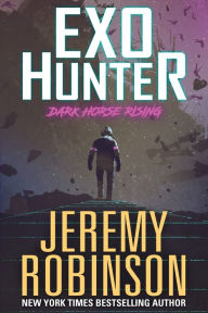 Title: Exo-Hunter, Author: Jeremy Robinson