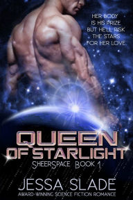 Title: Queen of Starlight (Sheerspace, #1), Author: Jessa Slade