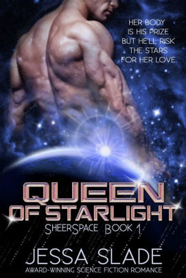 Queen Of Starlight Sheerspace 1 By Jessa Slade Nook Book Ebook Barnes Noble