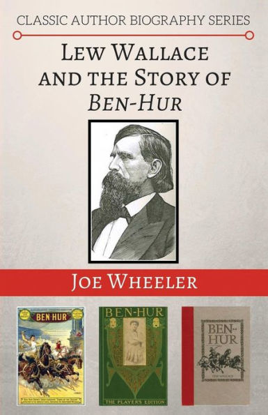 Lew Wallace and the Story of Ben-Hur