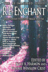 Title: Re-Enchant: Dark Fantasy Stories of Magic and Fae, Author: James Dorr