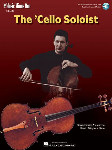 The Cello Soloist - Classic Solos for Cello and Piano: Book with Online Audio