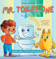 Title: Mr. Toilet One and CatPoo-2: Muckey Learns to Potty Step-by-Step Potty Training Storybook for Toddlers, Author: Erline Alexander