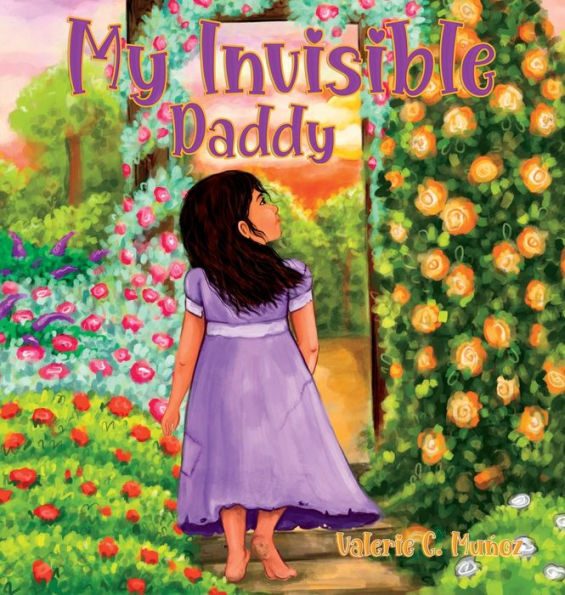 My Invisible Daddy: A Children's Book About God and His Love for Them