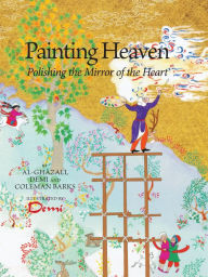 Title: Painting Heaven: Polishing the Mirror of the Heart, Author: Demi Hunt