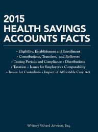 Title: 2015 Health Savings Accounts Facts, Author: Esq. Whitney Richard Johnson