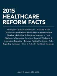 Title: 2015 Healthcare Reform Facts, Author: LL. D. M. Alson R. Martin