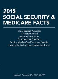 Title: 2015 Social Security & Medicare Facts, Author: Joseph F. Stenken