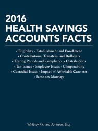 Title: 2016 Health Savings Accounts Facts, Author: Esq. Whitney Richard Johnson