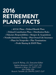 Title: 2016 Retirement Plans Facts, Author: J. D. Louis R. Richey