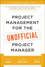 Project Management for the Unofficial Project Manager: A FranklinCovey Title