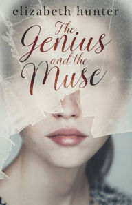 Title: The Genius and the Muse, Author: Elizabeth Hunter