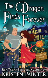 Title: The Dragon Finds Forever, Author: Kristen Painter