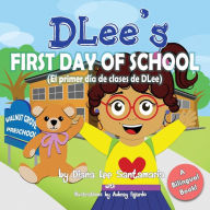 Title: DLee's First Day of School: Bilingual Version, Author: Diana Lee Santamaria