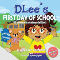 Title: DLee's First Day of School: Bilingual Version, Author: Diana Lee Santamaria