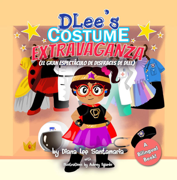 DLee's Costume Extravaganza: A Bilingual Story