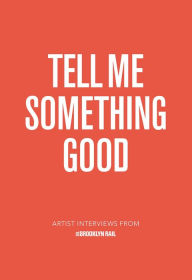 Title: Tell Me Something Good, Author: Jarrett Earnest