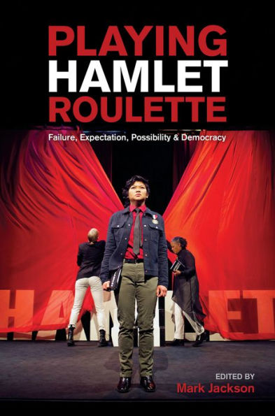 Playing HAMLET Roulette: Failure, Expectation, Possibility & Democracy