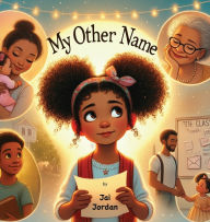 Title: My Other Name, Author: Jai Jordan
