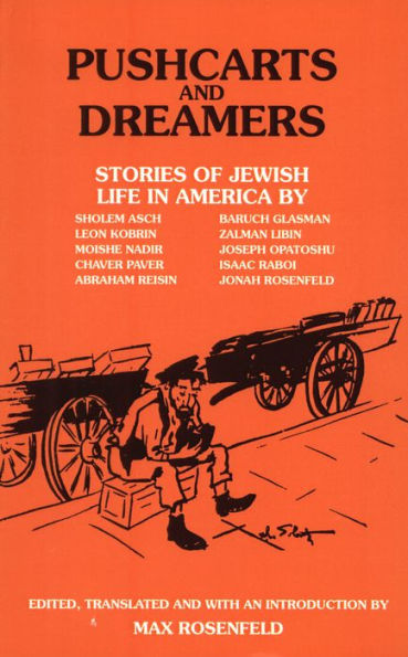 Pushcarts and Dreamers: Stories of Jewish Life in America