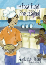 Title: The Food Fight Professional, Author: Angela Ruth Strong