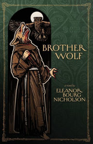 Title: Brother Wolf, Author: Eleanor Bourg Nicholson