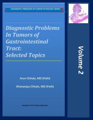 Title: Diagnostic Problems in Tumors of Gastrointestinal Tract: Selected Topics, Author: Dhananjay a Chitale