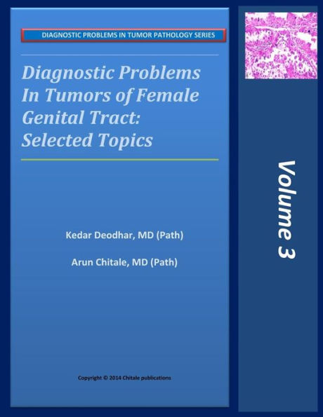 Diagnostic Problems in Tumors of Female Genital Tract: Selected Topics