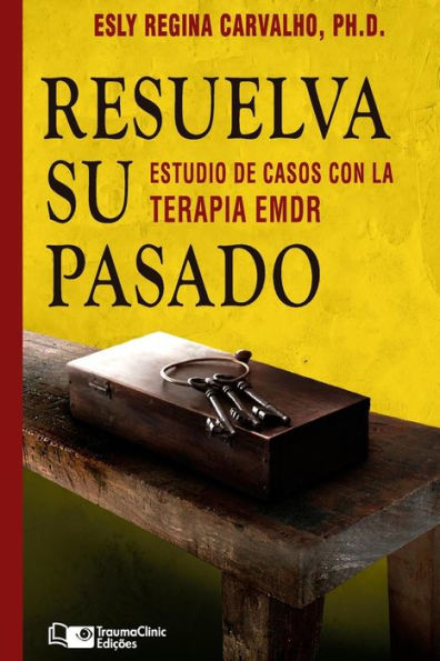 Resuelva su Pasado: Estudios de caso con terapia EMDR