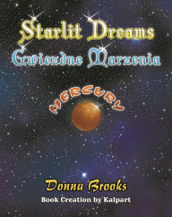 Title: Starlit Dreams - Gwiezdne Marzenia: Mercury - Merkury, Author: Donna Brooks