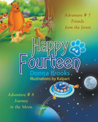 Title: Happy Fourteen # 4: Friends from the forest Journey to the Moon, Author: Donna Brooks