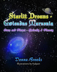 Title: Starlit Dreams - Gwiezdne Marzenia: Stars and Planet - Gwiazdy i Planety, Author: Donna Brooks