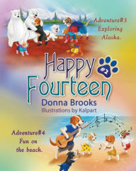 Title: Happy Fourteen # 2: Exploring Alaska Fun on the beach, Author: Donna Brooks