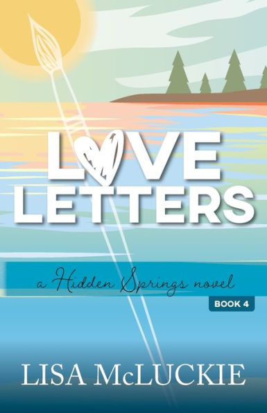 Love Letters: A Hidden Springs Novel