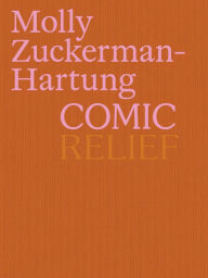 Free epub book downloads Molly Zuckerman-Hartung: Comic Relief CHM by 