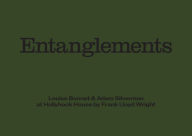 Louise Bonnet & Adam Silverman: Entanglements