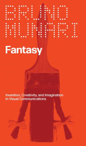 Free accounts book download Fantasy by Bruno Munari, Jeffrey Schnapp 9781941753705 (English Edition) iBook