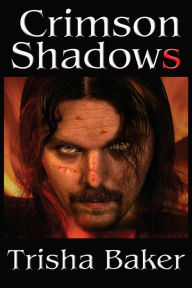 Title: Crimson Shadows, Author: Trisha Baker